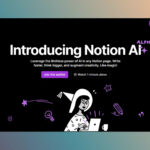 Notion AI là gì? Tìm hiểu tính năng nổi bât và cách đăng ký