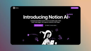 Notion AI là gì? Tìm hiểu tính năng nổi bât và cách đăng ký