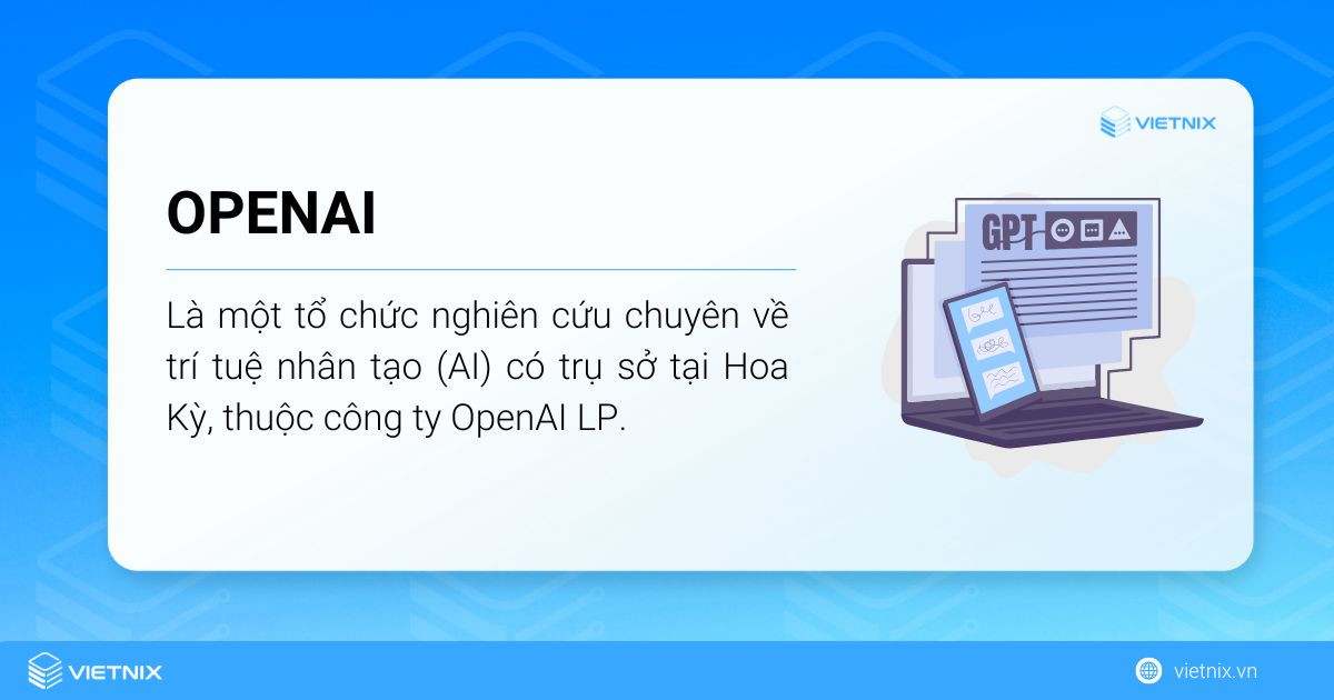 OpenAI là gì? 16 dự án nổi bật của OpenAl đã thực hiện