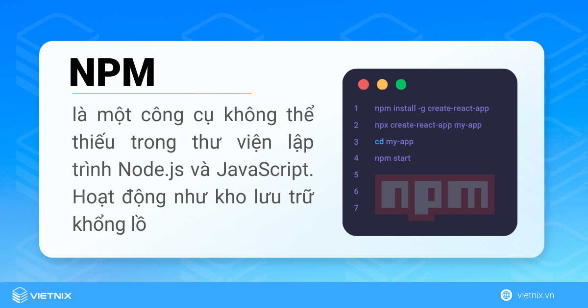 NPM là gì? Tầm quan trọng của NPM đối với việc quản lý thư viện